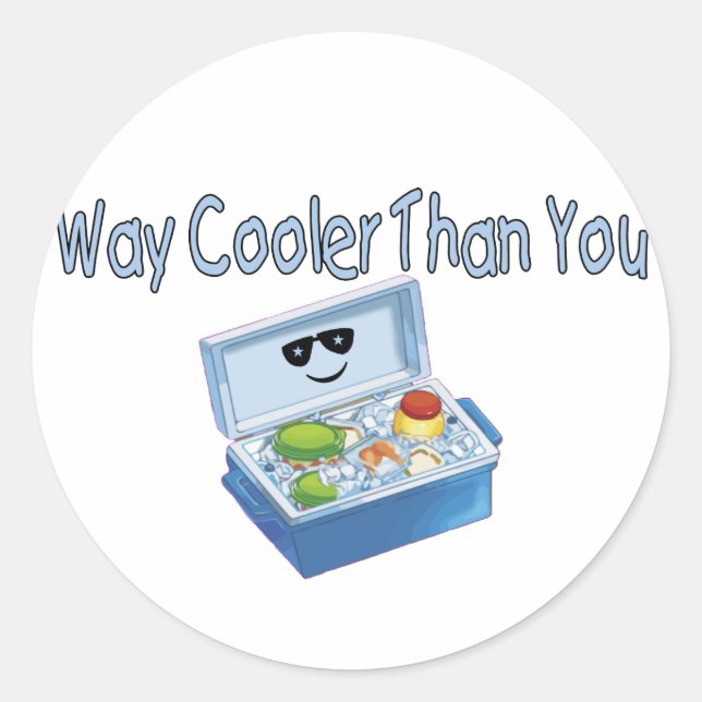 Way Cooler Than You Classic Round Sticker (Front)