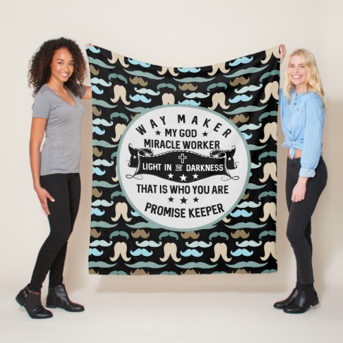 Way Maker Miracle Worker Mustache  Christian Fleece Blanket