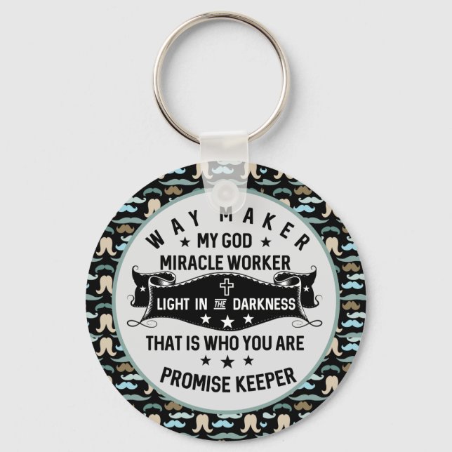Way Maker Miracle Worker |Mustache  Christian Keychain (Front)