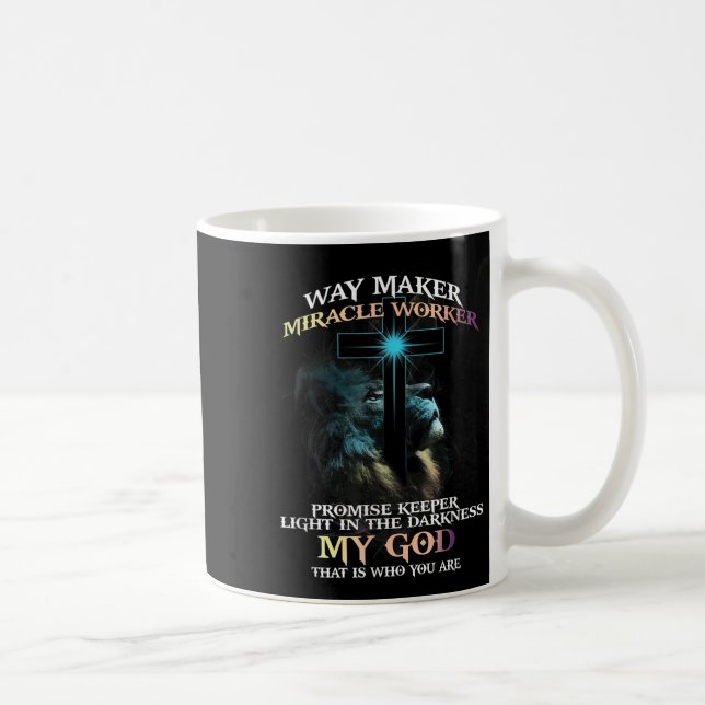 Way Maker Miracle Worker Promise Keeper Light In D Coffee Mug (Right)
