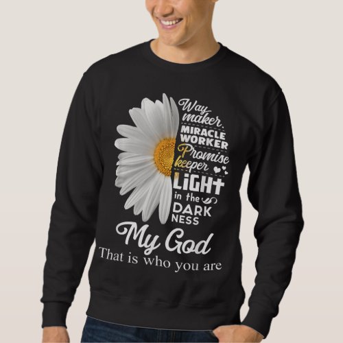 Way Maker Miracle Worker Promise Keeper Light Jesu Sweatshirt
