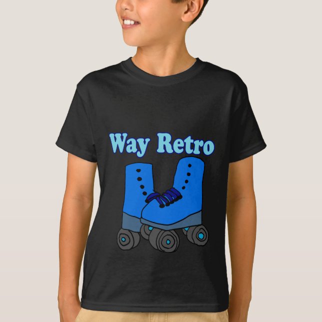 Way Retro Roller Skates T-Shirt (Front)
