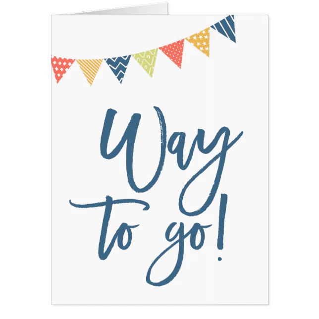 Way to Go! Banners Card | Zazzle