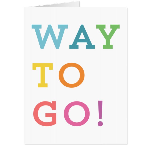 Way To Go! Colorful Congrats Card (Front)