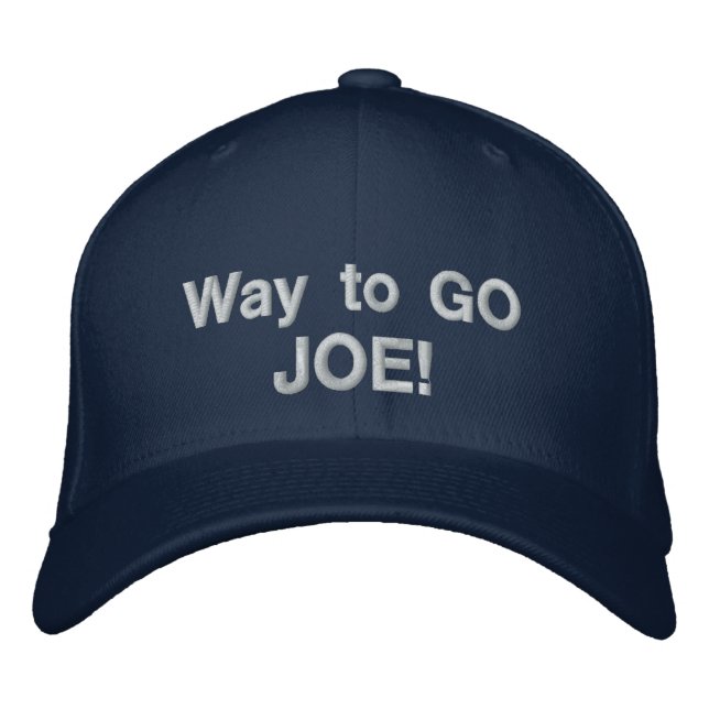 Way to Go JOE! Embroidered Baseball Cap (Front)