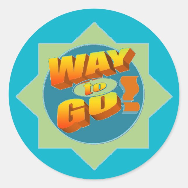 WAY TO GO Sticker, Glossy Classic Round Sticker (Front)
