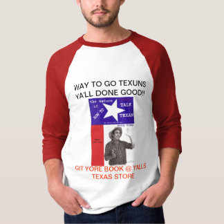 WAY TO GO TEXUNS!! T-Shirt