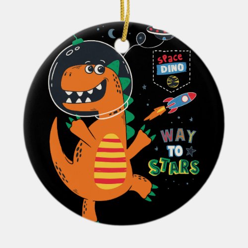 way to stars dinosaur in space design for kids tsh ceramic ornament