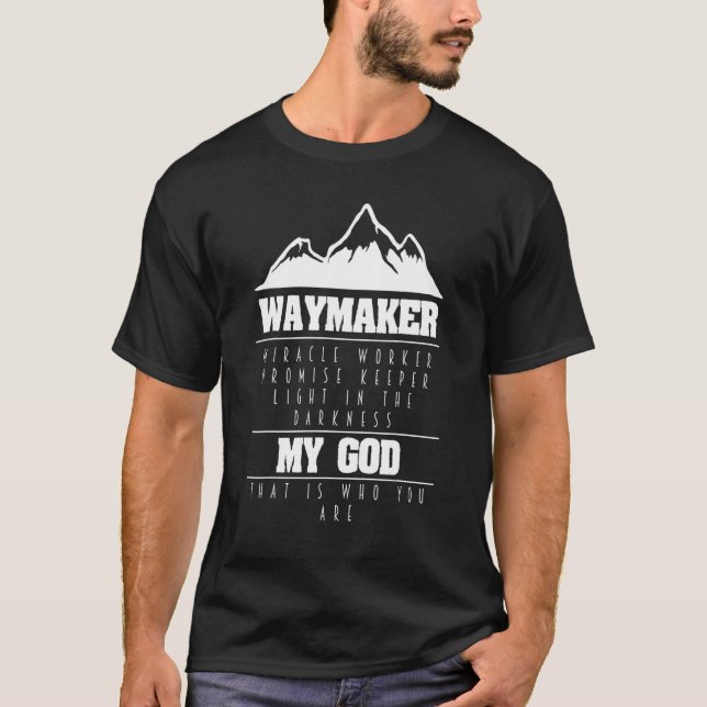 Waymaker Miracle Worker Promise Keeper God Jesus M T-Shirt (Front)