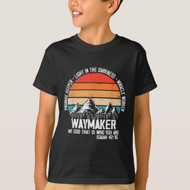 Waymaker My God That Who You Are Isaiah Bible Vers T-Shirt (Front)