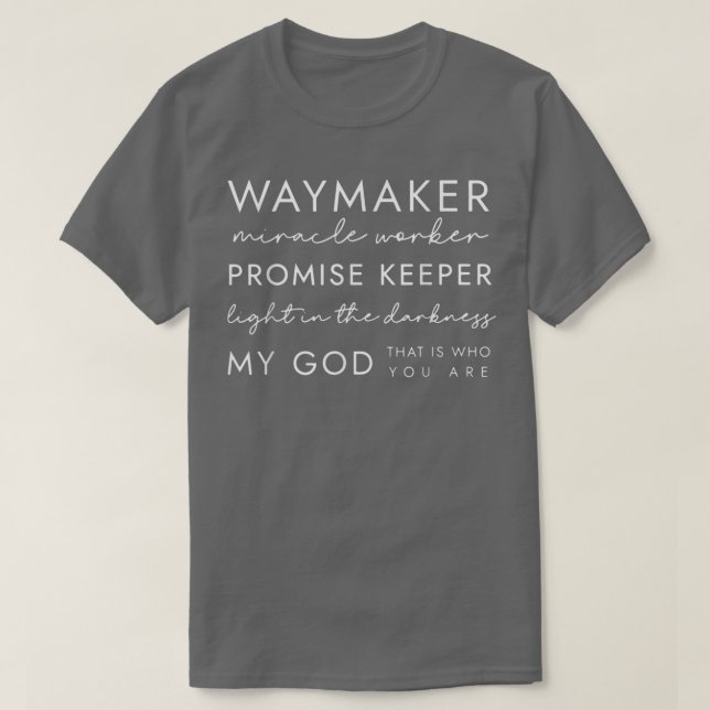 Waymaker Promise Keeper Miracle Worker Christian  T-Shirt (Design Front)