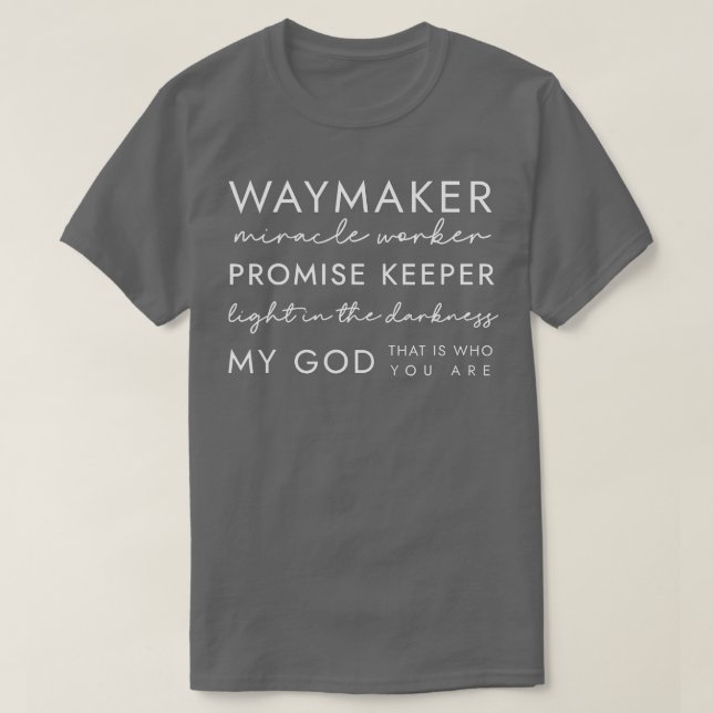WAYMAKER PROMISE KEEPER MIRACLE WORKER CHRISTIAN   T-Shirt (Design Front)