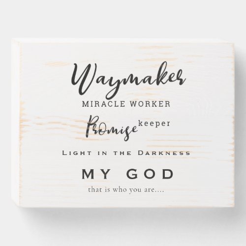 Waymaker Promise Keeper Miracle Worker Christian  Wooden Box Sign