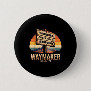 Waymaker Promise Keeper Miracle Worker God Christi Button