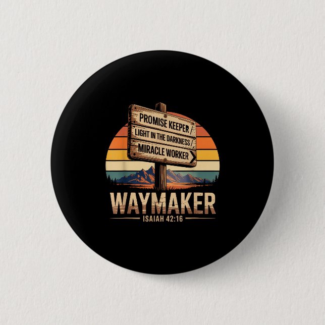 Waymaker Promise Keeper Miracle Worker God Christi Button (Front)