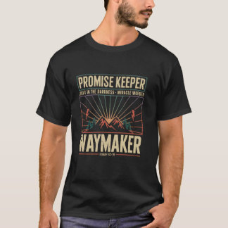 Waymaker Promise Keeper Miracle Worker God Christi T-Shirt