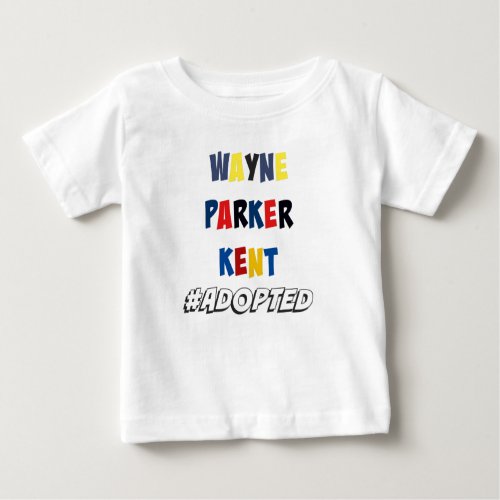 Wayne Parker Kent Adopted Superheroes Adoption Baby T_Shirt