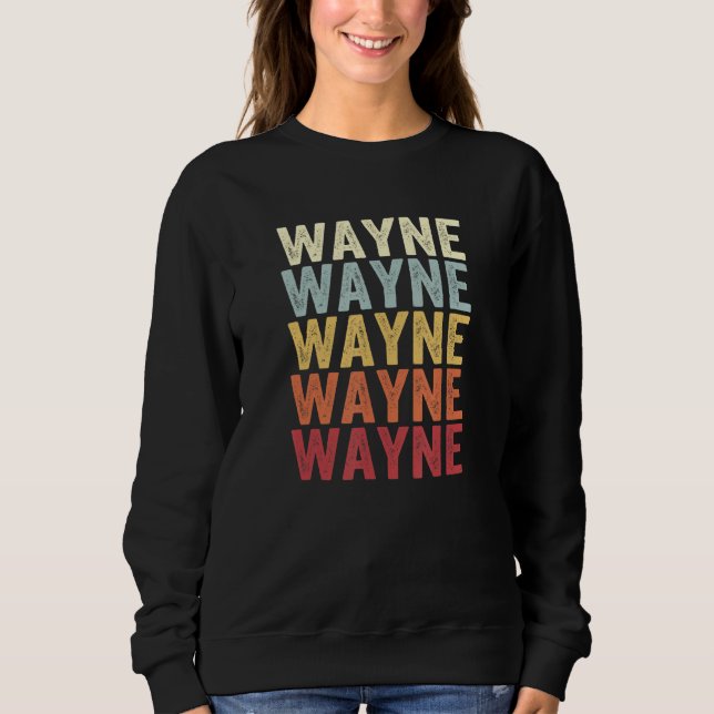 Wayne Pennsylvania Wayne PA Retro Vintage Text Sweatshirt (Front)