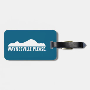 Waynesville North Carolina Please Luggage Tag