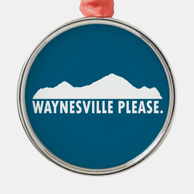 Waynesville North Carolina Please Metal Ornament (Front)