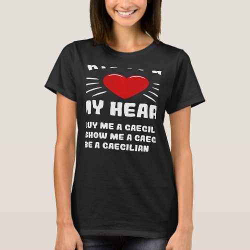 Ways To Win My Heart Caecilian Animal Meme Humor T_Shirt