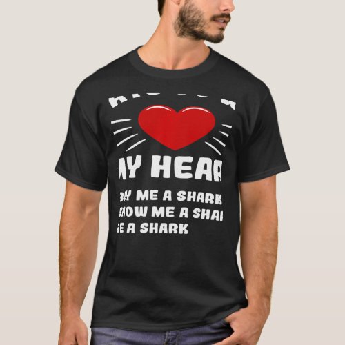 Ways To Win My Heart Shark Animal Meme Humor T_Shirt