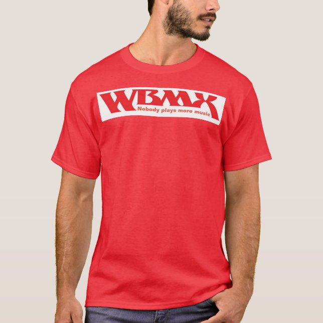 WBMX T-Shirt  - Nobody Plays More Music (Front)