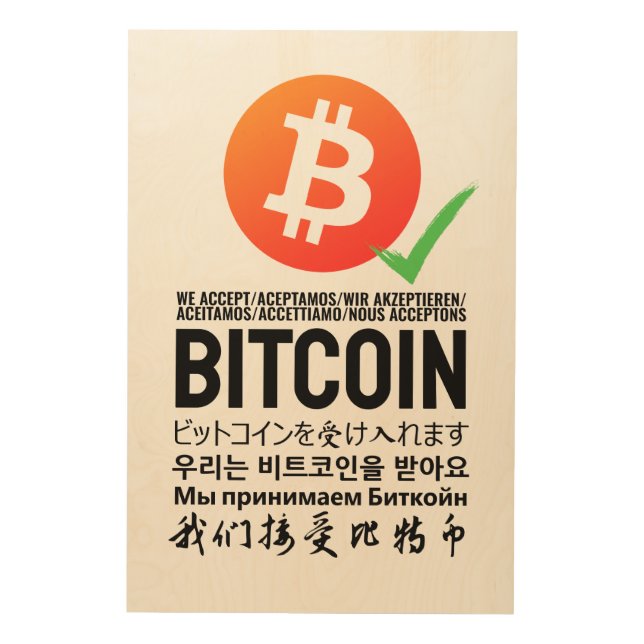 We Accept Bitcoin (Multilingual)  Wood Wall Art (Front)