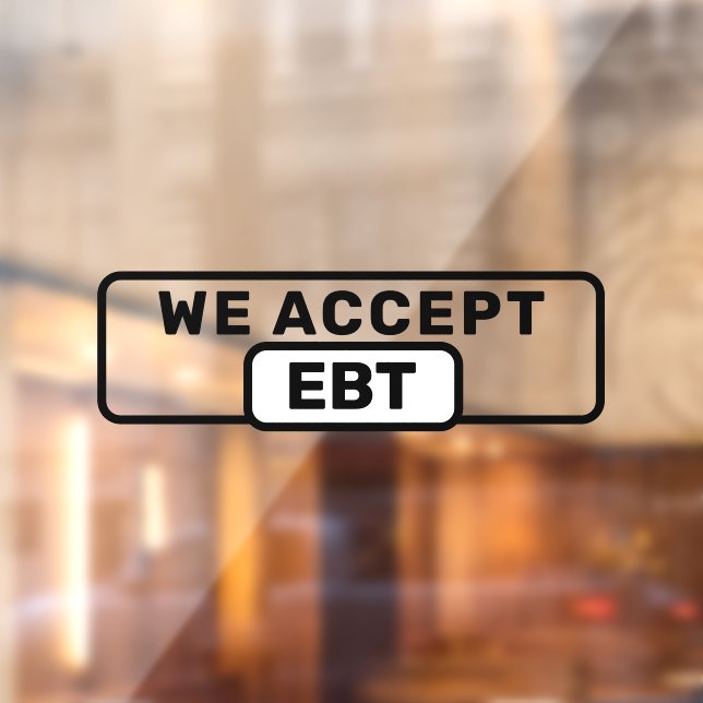 We Accept EBT Store Shop Business Window Cling (Sheet 2)