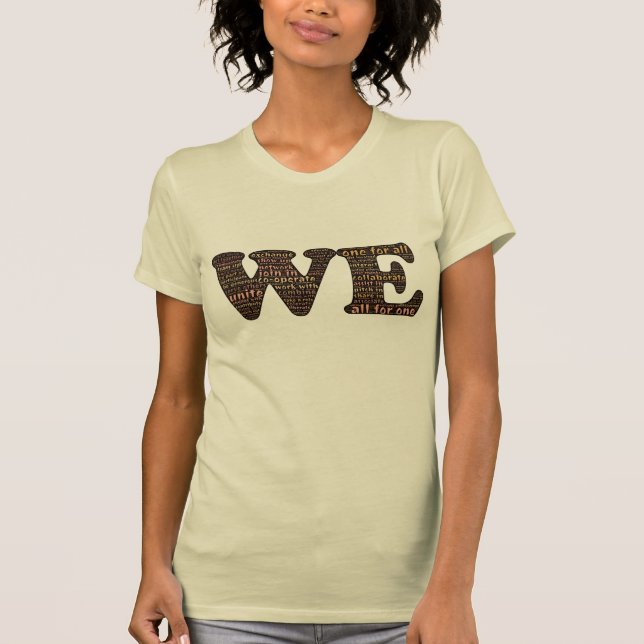 WE: affirming human connection & community T-Shirt (Front)