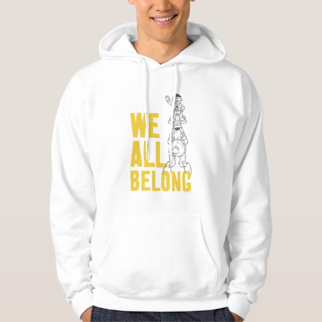 We All Belong Hoodie (Front)