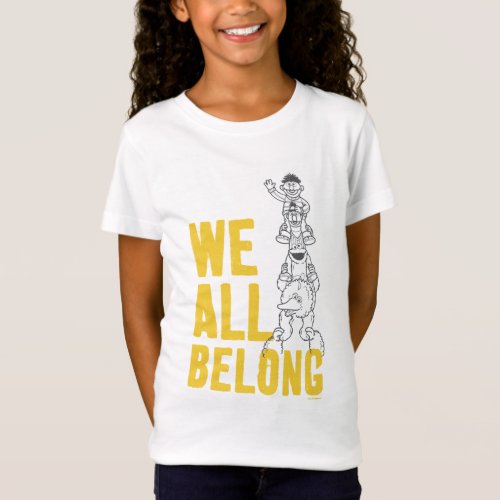 We All Belong T_Shirt