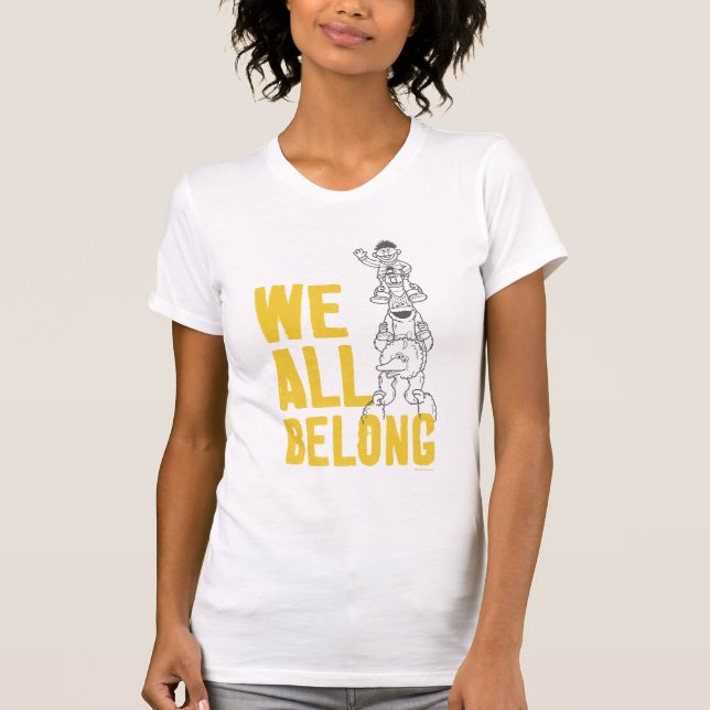 We All Belong T-Shirt (Front)