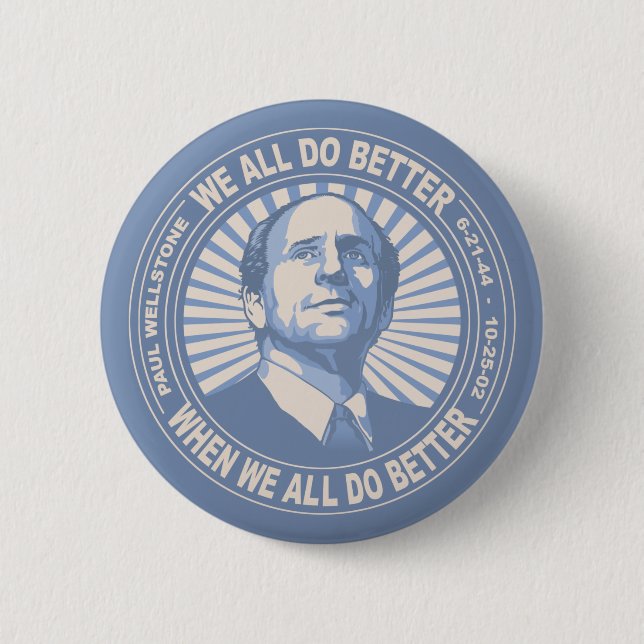 We All Do Better - Wellstone Button (Front)