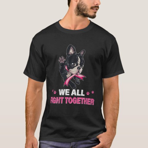 we all fight together Breast Cancer Awareness Bost T_Shirt