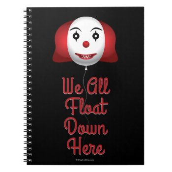 We All Float Down Here Notebook by stephenKing at Zazzle