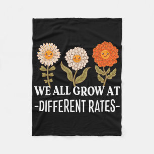 We All Grow At Different Rates Byck To School Teac Fleece Blanket