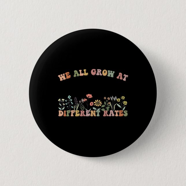 We All Grow At Different Rates Sped Teacher Retro  Button (Front)