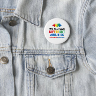 We All Have Different Abilities Awareness Art Button