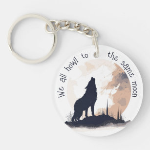 We All Howl to the Same Moon Inspirational Quote Keychain