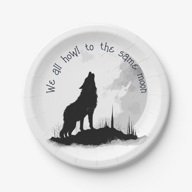 We All Howl to the Same Moon Inspirational Quote Paper Plates (Front)