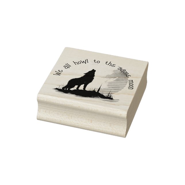 We All Howl to the Same Moon Inspirational Quote Rubber Stamp (Stamp)