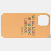 We All Laugh In The Same Language ESL Teacher  Case-Mate iPhone Case (Back (Horizontal))