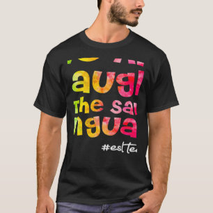 We all laugh in the same language ESL TEACHER tie T-Shirt