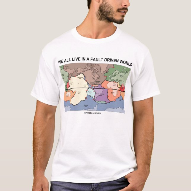 We All Live In A Fault Driven World (Geology Map) T-Shirt (Front)