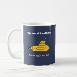 We All Lived In A Yellow Submarine Coffee Mug