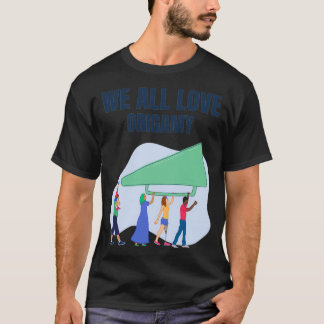 We All Love Origami T-Shirt