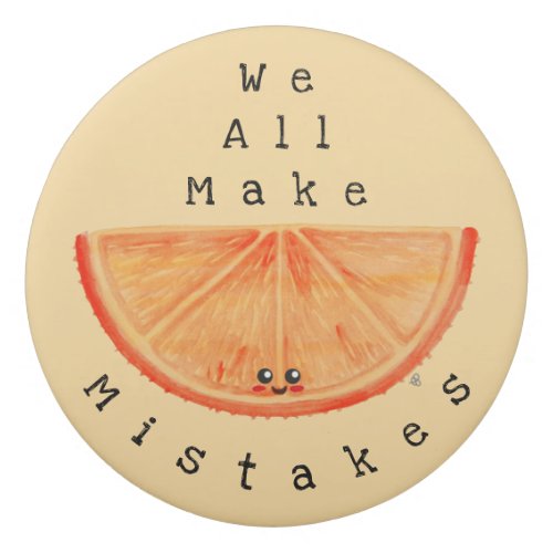 We All Make Mistakes Kawaii Orange Eraser