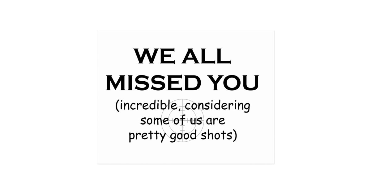 We all missed you postcard | Zazzle