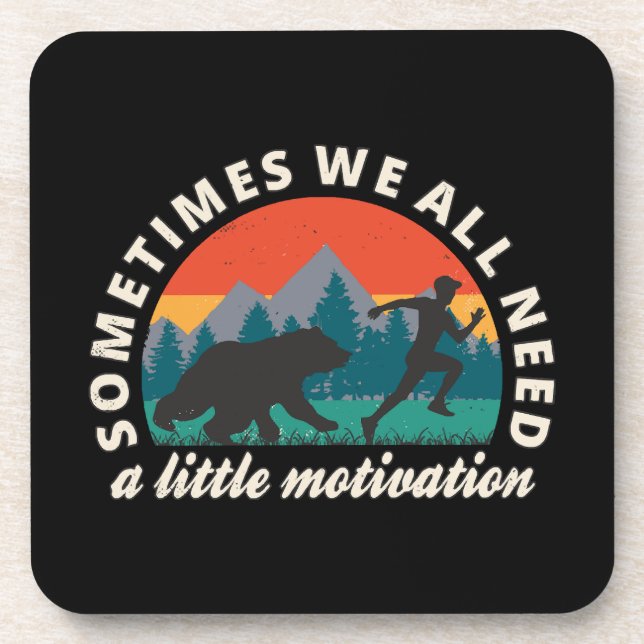  We All Need A Little Motivation Fun Beverage Coaster (Front)